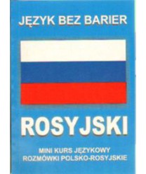 Rosyjski. Mini kurs językowy. Rozmówki polsko-rosyjskie