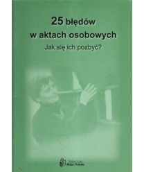 25 błędów w aktach osobowych. Jak się ich pozbyć?
