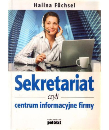 Sekretariat czyli centrum informacyjne firmy