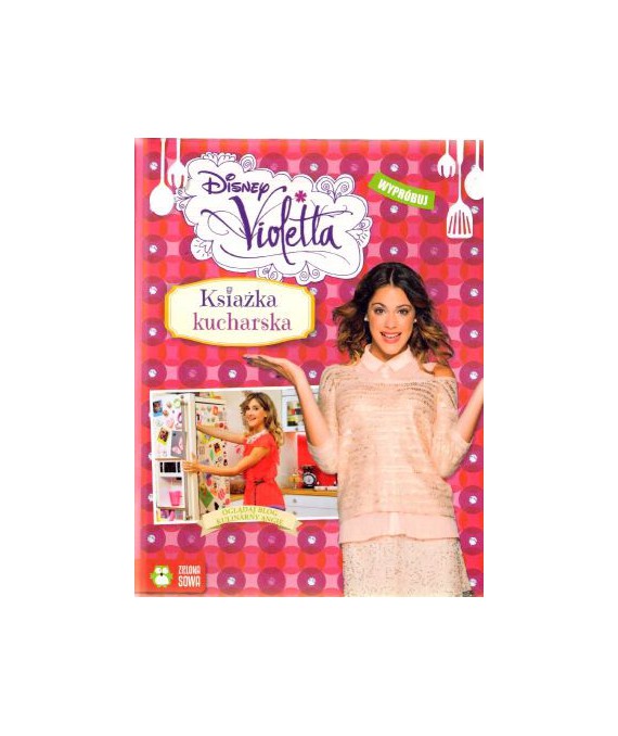 Disney Violetta. Książka kucharska