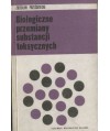 Biologiczne przemiany substancji toksycznych