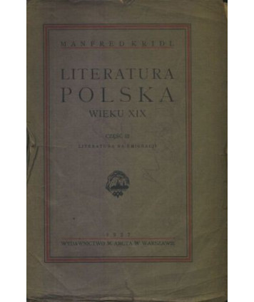Literatura polska wieku XIX, cz.3 literatura na emigracji