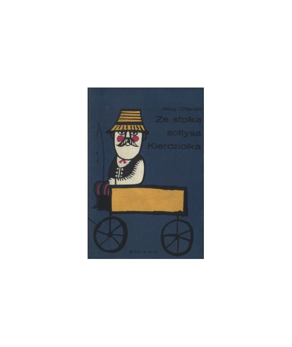 Ze stołka sołtysa Kierdziołka