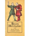 Bigos Hultajski, czyli Dawne facecje i anegdoty polskie