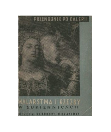 Przewodnik po galerii malarstwa i rzeźby polskiej w Sukiennicach