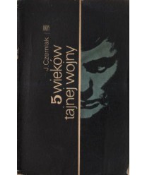 5 wieków tajnej wojny. Z historii wywiadu