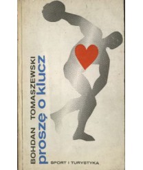Proszę o klucz. Opowiadania sportowe