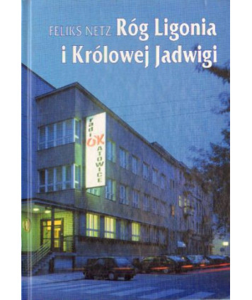 Róg Ligonia i Królowej Jadwigi. Radio Katowice 1927-1997