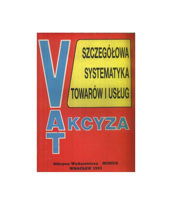 Szczegółowa systematyka towarów i usług. Vat, akcyza