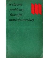 Wybrane problemy filozofii marksistowskiej