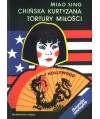 Chińska kurtyzana. Tortury miłości