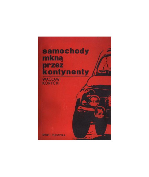Samochody mkną przez kontynenty
