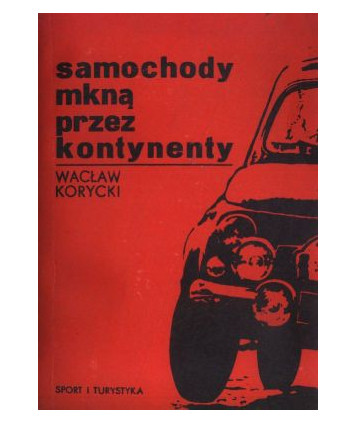 Samochody mkną przez kontynenty