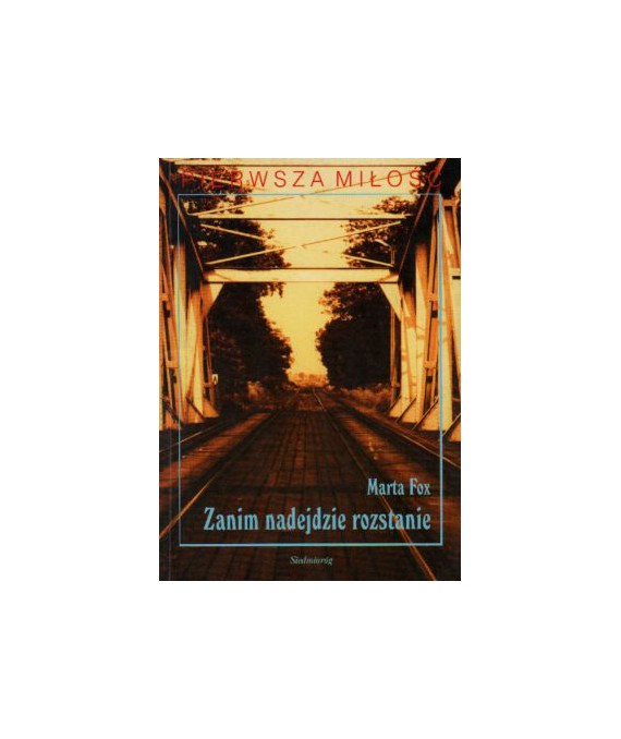 Zanim nadejdzie rozstanie