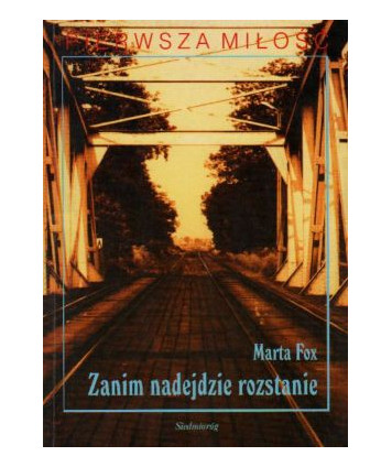 Zanim nadejdzie rozstanie