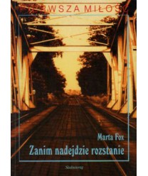 Zanim nadejdzie rozstanie