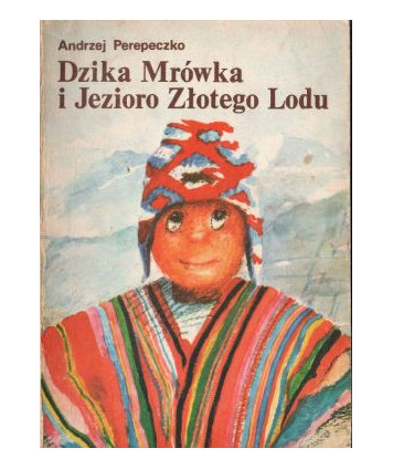 Dzika Mrówka i Jezioro Złotego Lodu