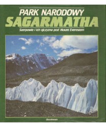 Park Narodowy Sagarmatha. Szerpowie i ich ojczyzna pod Mount Everestem