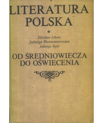 Literatura polska. Od średniowiecza do oświecenia