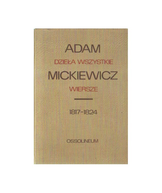 Dzieła wszystkie t.1. Wiersze 1817-1824