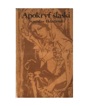 Apokryf śląski przez Bernarda Pruzię spisany