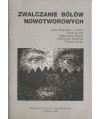 Zwalczanie bólów nowotworowych