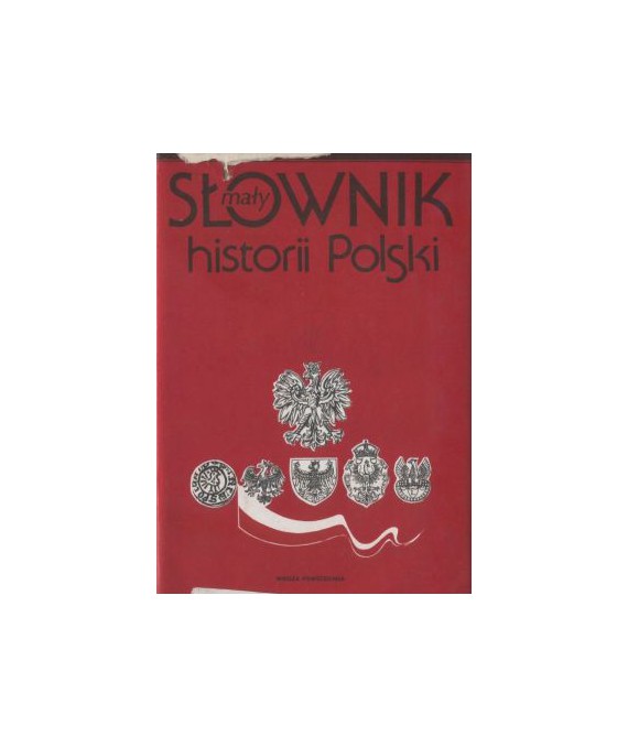 Mały słownik historii Polski