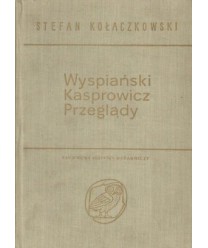 Wyspiański, Kasprowicz, Przeglądy