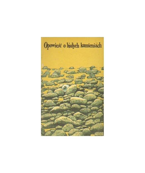 Opowieść o białych kamieniach. Opowiadania słowackie