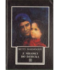 Z miłości do dziecka