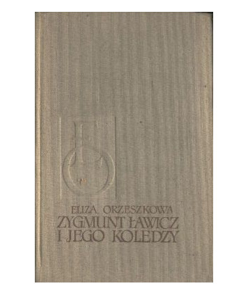 Zygmunt Ławicz i jego koledzy