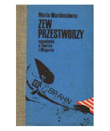 Zew przestworzy. Opowieść o Żwirce i Wigurze