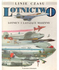 Lotnictwo. Lotnicy i latające maszyny