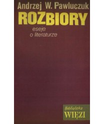 Rozbiory. Eseje o literaturze