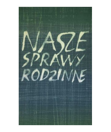 Nasze sprawy rodzinne