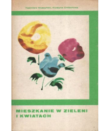 Mieszkanie w zieleni i kwiatach