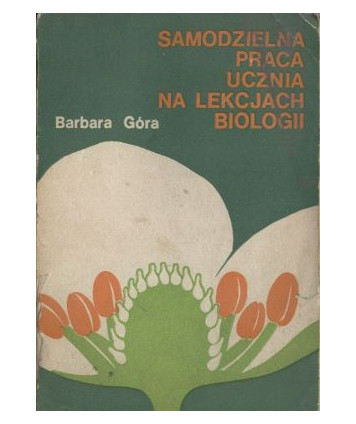 Samodzielna praca ucznia na lekcjach biologii