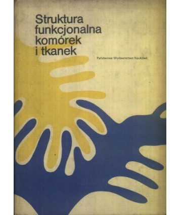 Struktura funkcjonalna komórek i tkanek