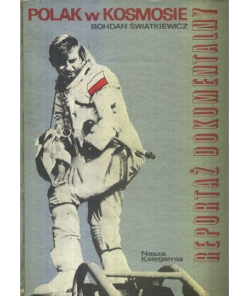 Polak w kosmosie. Reportaż dokumentalny