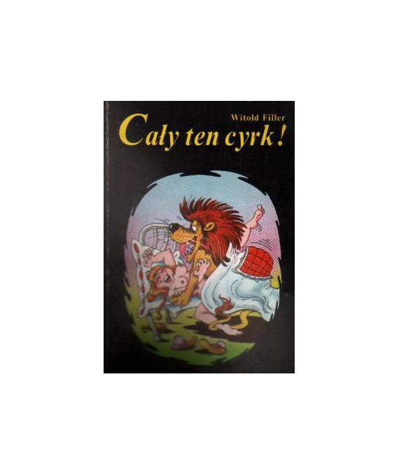 Cały ten cyrk! Od a do z