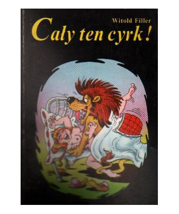 Cały ten cyrk! Od a do z