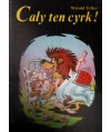 Cały ten cyrk! Od a do z