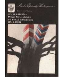 Droga Cieszyniaków do Polski odrodzonej (1914-1920)