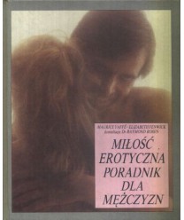 Miłość erotyczna. Poradnik dla mężczyzn