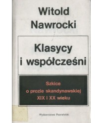 Klasycy i współcześni. Szkice o prozie skandynawskiej XIX i XX wieku
