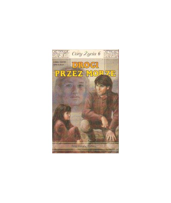 Drogi przez morze. Córy życia 6