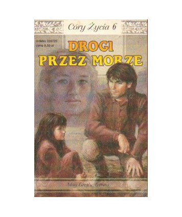 Drogi przez morze. Córy życia 6