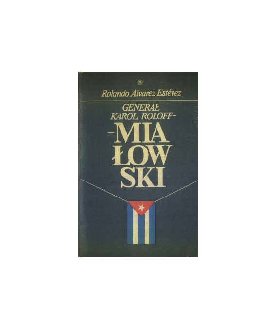 Generał Karol Roloff-Miałowski