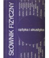Słownik fizyczny. Optyka i akustyka