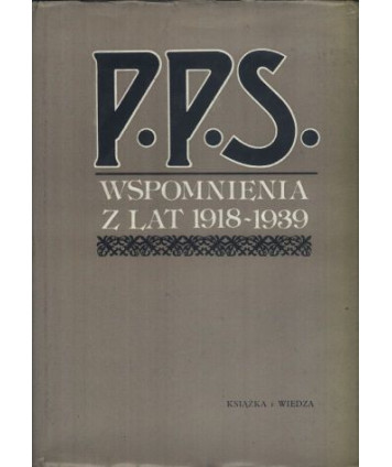 PPS, wspomnienia z lat 1918-1939 t. 1-2